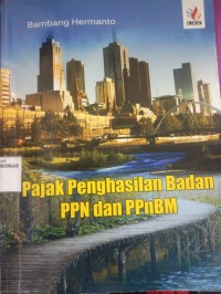 Image of Pajak Penghasilan Badan PPN dan PPnBM