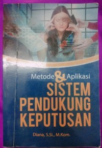 Image of Metode & Aplikasi Sistem Pendukung Keputusan