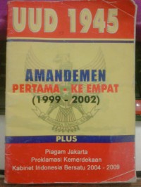 Image of UUD 1945 Amandemen : Pertama-Ke Empat (1999-2000)
