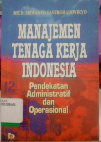 Image of Manajemen Tengga Kerja Indonesia Pendekatan Administrasi Dan Operasional