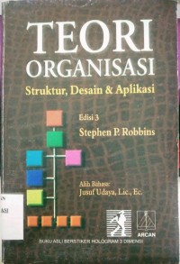 Image of Teori Organisasi : Struktur, Desain, dan Aplikasi