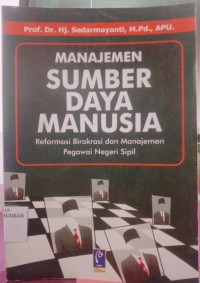 Image of Manajemen Sumber Daya Manusia : Reformasi Birokrasi dan Manajemen Pegawai Negeri Sipil