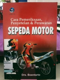 Image of Cara Pemeriksaan Penyetelan & Perawatan Sepeda Motor