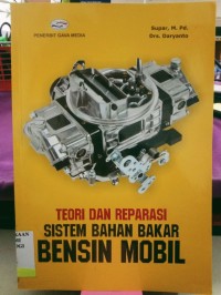 Image of Teori dan Reparasi Sistem Bahan Bakar Bensin Mobil