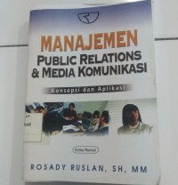 Image of MANAJEMEN PUBLIC RELATIONS DAN MEDIA KOMUNIKASI