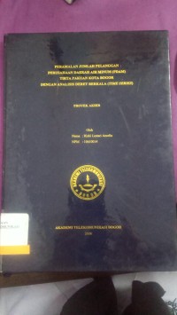 Image of TUGAS AKHIR : PERAMALAN JUMLAH PELANGGAN PERUSAHAAN DAERAH AIR MINUM (PDAM) TIRTA OAKUAN KOTA BOGOR DENGAN ANALISIS DERET BERKALA (TIME SERIES)