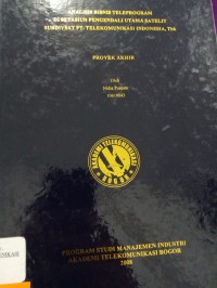 Image of TUGAS AKHIR : ANALISIS BISNIS TELEPROGRAM DI STASIUN PENGENDALI UTAMA SATELIT SUBDIVSAT PT. TELEKOMUNIKASI INDONESIA, Tbk