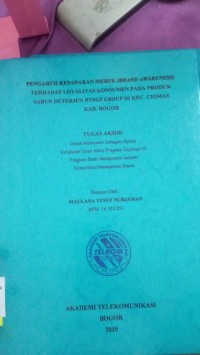 Image of TUGAS AKHIR : PENGARUH KESADARAN MEREK (BRAND AWARENES) TERHADAP LOYALITAS KONSUMEN PADA PRODUK SABUN DETERJEN WINGS GROUP DI KEC. CIOMAS KAB. BOGOR