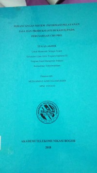 Image of TUGAS AKHIR : PERANCANGAN SISTEM INFROMASI PELAYANAN JASA DAN PRODUKSI (STUDI KASUS ) PADA PERUSAHAAN CHS PRO