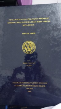 Image of PENGARUH KUALITAS PELAYANAN TERHADAP KINERJA KARYAWAN PADA PDAM TIRTA PAKUAN KOTA BOGOR