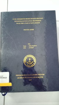Image of STUDI DESKRIFTIF PROSES PENGOLAHAN DAN PENGENDALIAN KUALITAS AIR MINERAL PDAM TIRTA PAKUAN KPT BOGOR