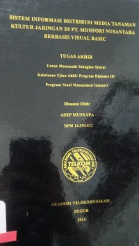 Image of SISTEM INFORMASI DISTRIBUSI DI MEDIA TANAMAN KULTUR JARINGGAN DI PT. MONFORI NUSANTARA BERBASIS VISUAL BASIC