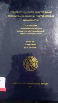 Image of PERN DAN TUGAS FLOOR DIRECTOR DALAM PROGRAM HALLO DOKTER DI TELEVISI REPUBLIK INDONESIA (TVRI)