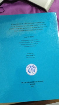 Image of pola hubungan komunikasi interpersonal antar pengurus karang taruna teplan kota bogor terhadap kesadaran berorganisasi pada masa kepengurusan periode 2016 2019