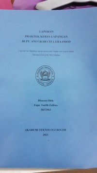 Image of LAPORAN KEGIATAN KERJA LAPANG DI PT. ANUGRAH CITA ERA FOD