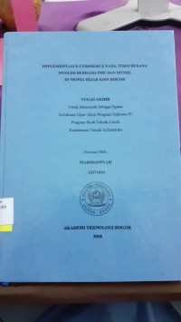 Image of IMPLEMENTASI E-COMMERCE PADA TOKO BUSANA MUSLIM BERBASIS PHP DAN MSQY DI MONIA HIJAB BOGOR
