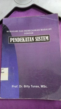 Image of MEMAHAMI DAN MEMECAHKAN MASALAH DENGAN PENDEKATAN SISTEM