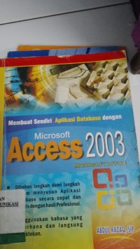 Image of Membuat Sendiri Aplikasi Database dengan microsoft Access 2003