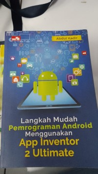 Image of Langkah Mudah Pemrograman Android Menggunakan App Inventor 2 Ultimate