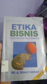 Image of Etika bisnis Tuntutan Dan Relevansinya