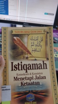 Image of Istiqamah Konsekuen  & Konsisten Menetapi jalan Ketaatan