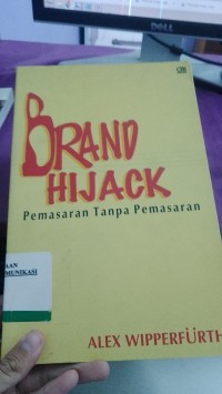 Image of Brand Hijack Pemasaran Tanpa Pemasaran