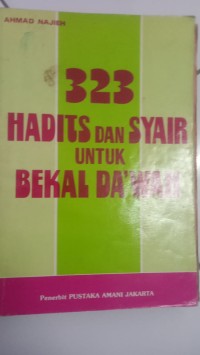 Image of 323 hadits Dan Syair untuk Bekal Da wah